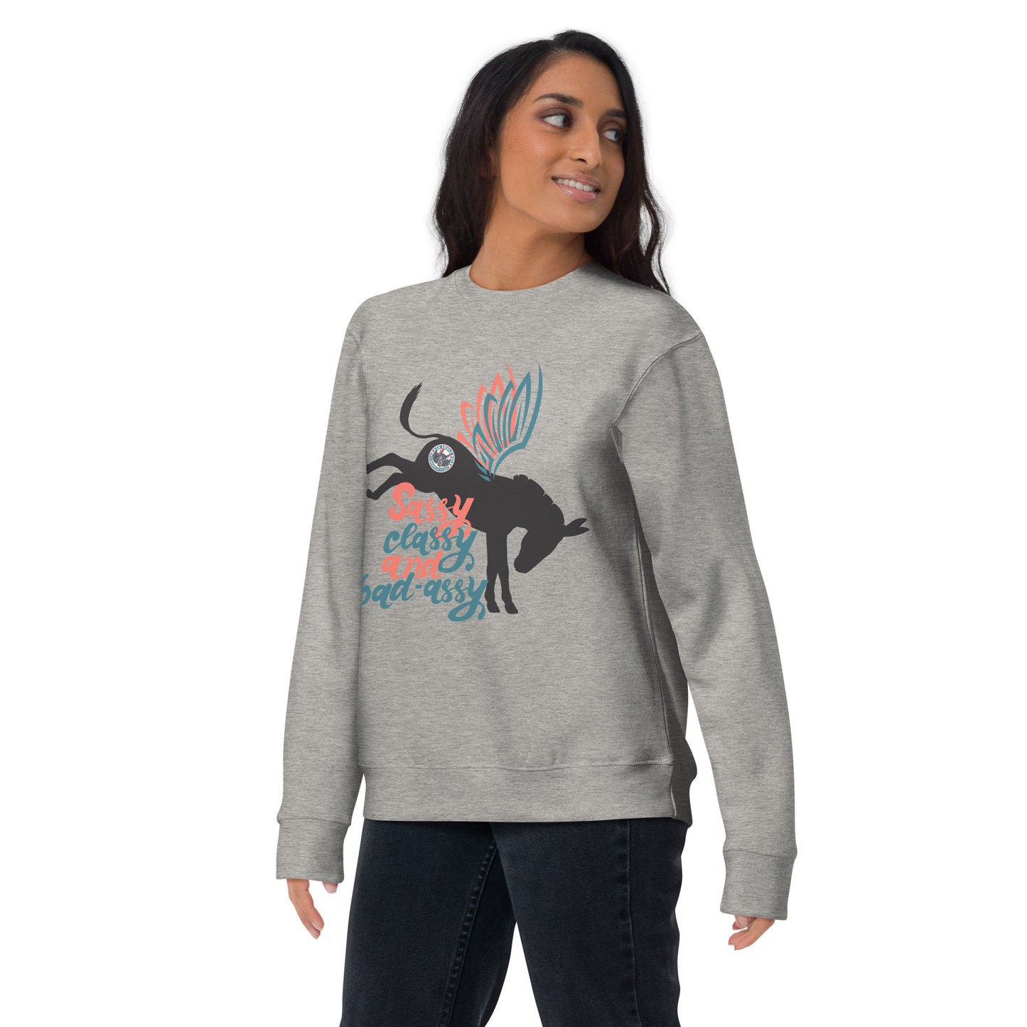 Sassy, Class, & Bad Assy unisex premium sweatshirt