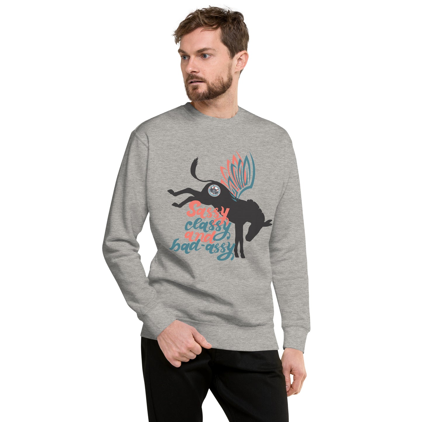 Sassy, Class, & Bad Assy unisex premium sweatshirt