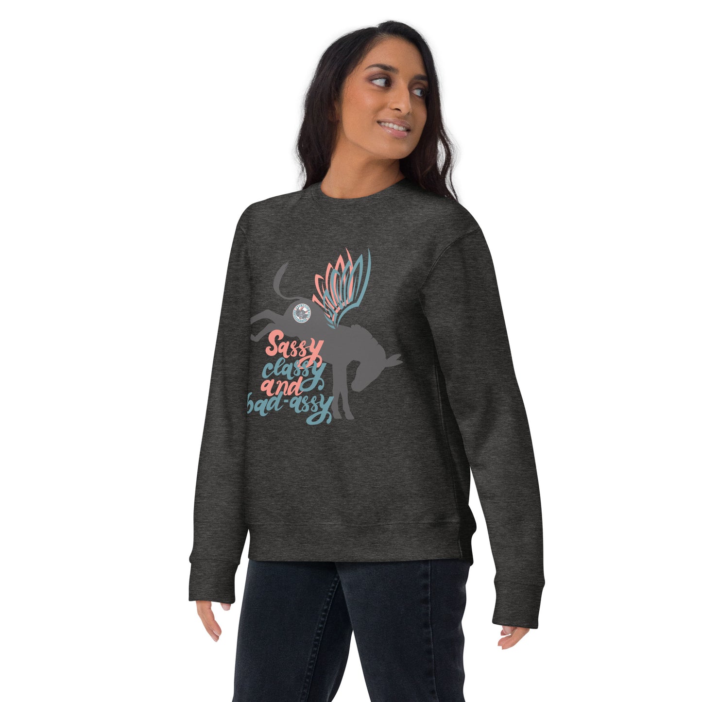 Sassy, Class, & Bad Assy unisex premium sweatshirt