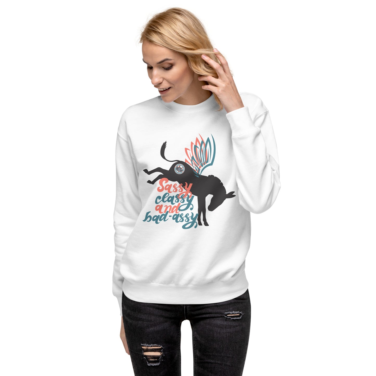 Sassy, Class, & Bad Assy unisex premium sweatshirt