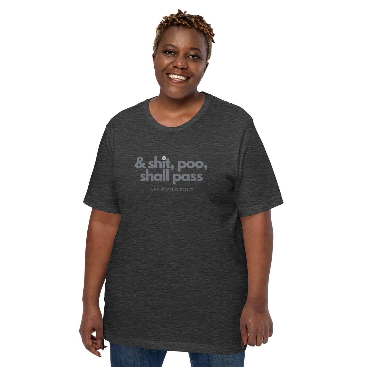 & Shit, Poo, Shall Pass unisex t-shirt