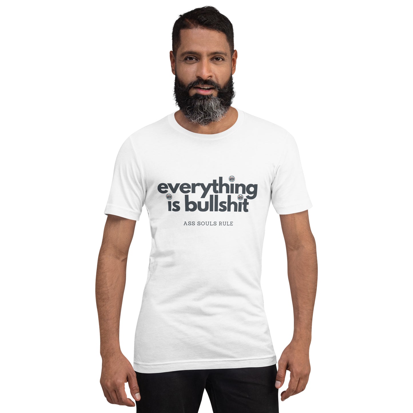 Everything is Bullshit unisex t-shirt