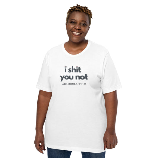 I Shit You Not unisex t-shirt