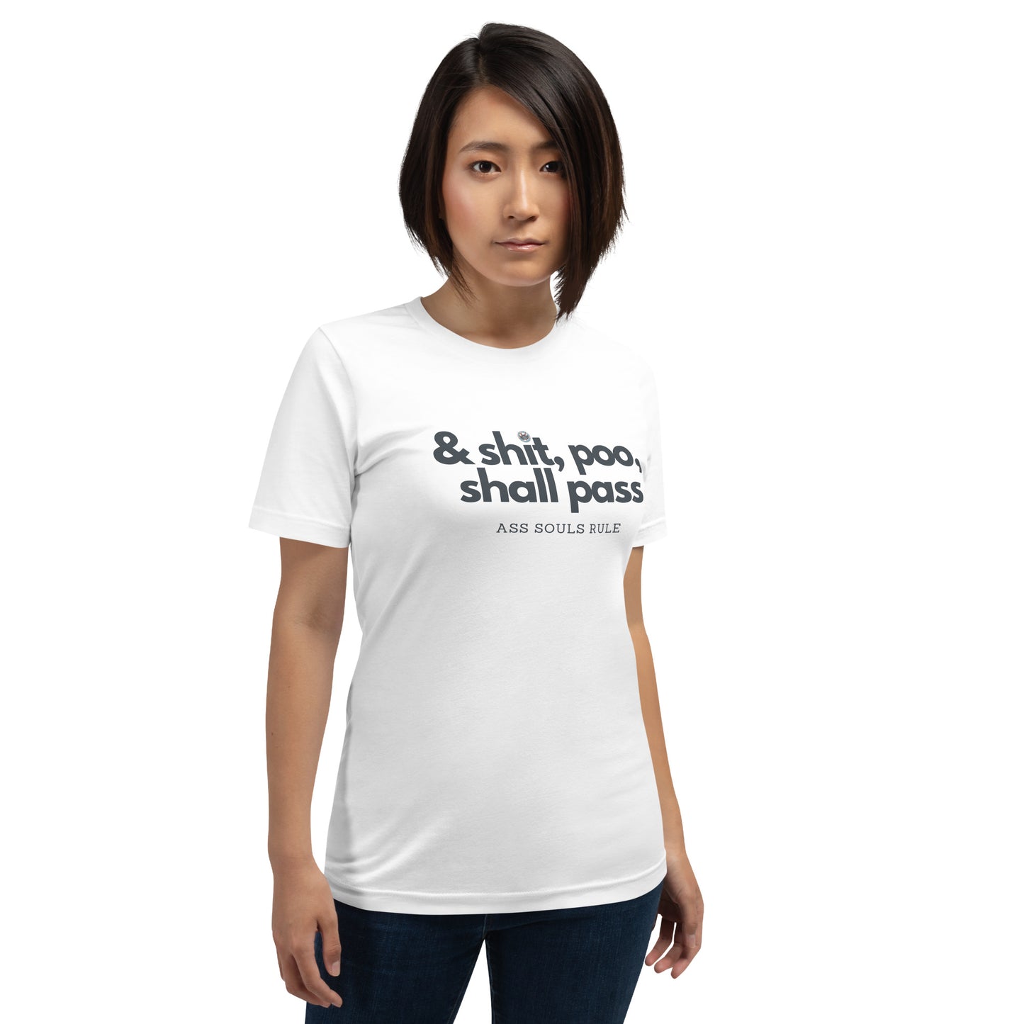 & Shit, Poo, Shall Pass unisex t-shirt