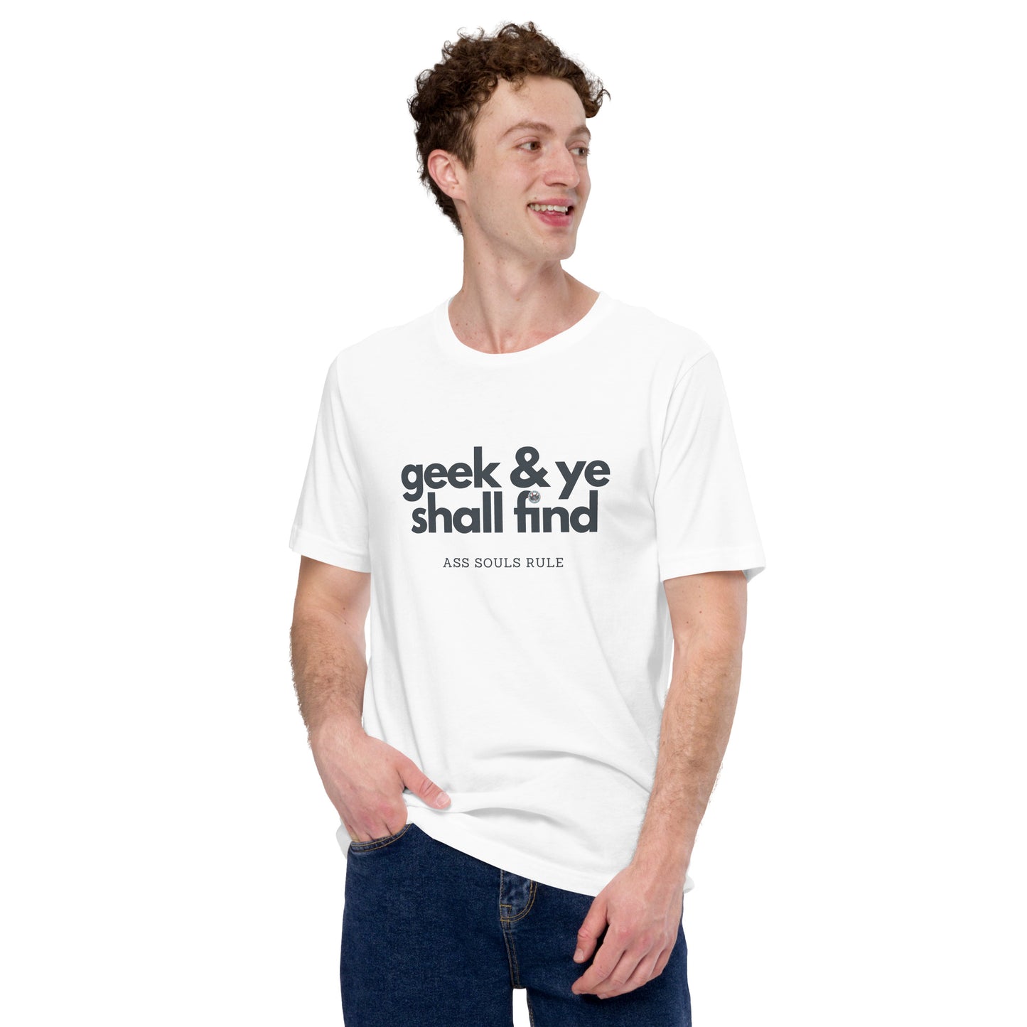 Geek & Ye Shall Find unisex t-shirt