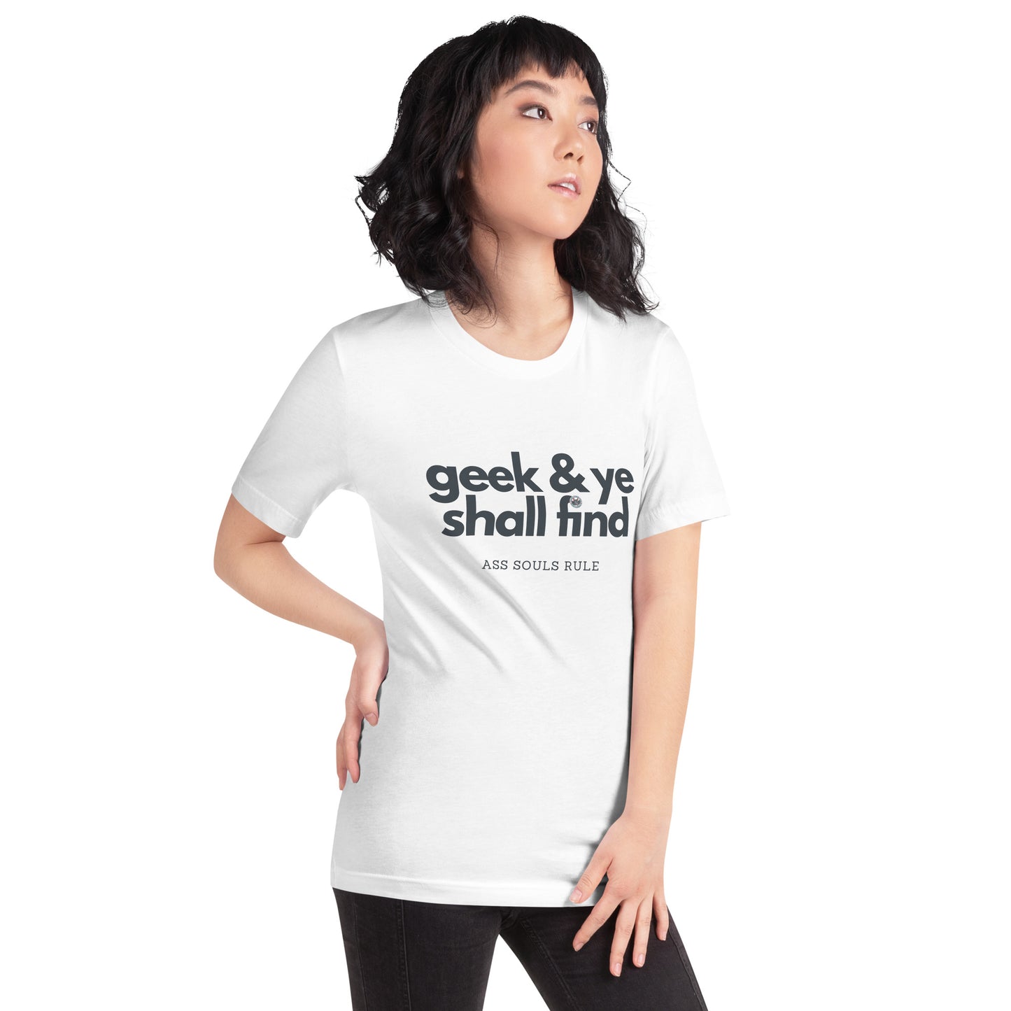 Geek & Ye Shall Find unisex t-shirt