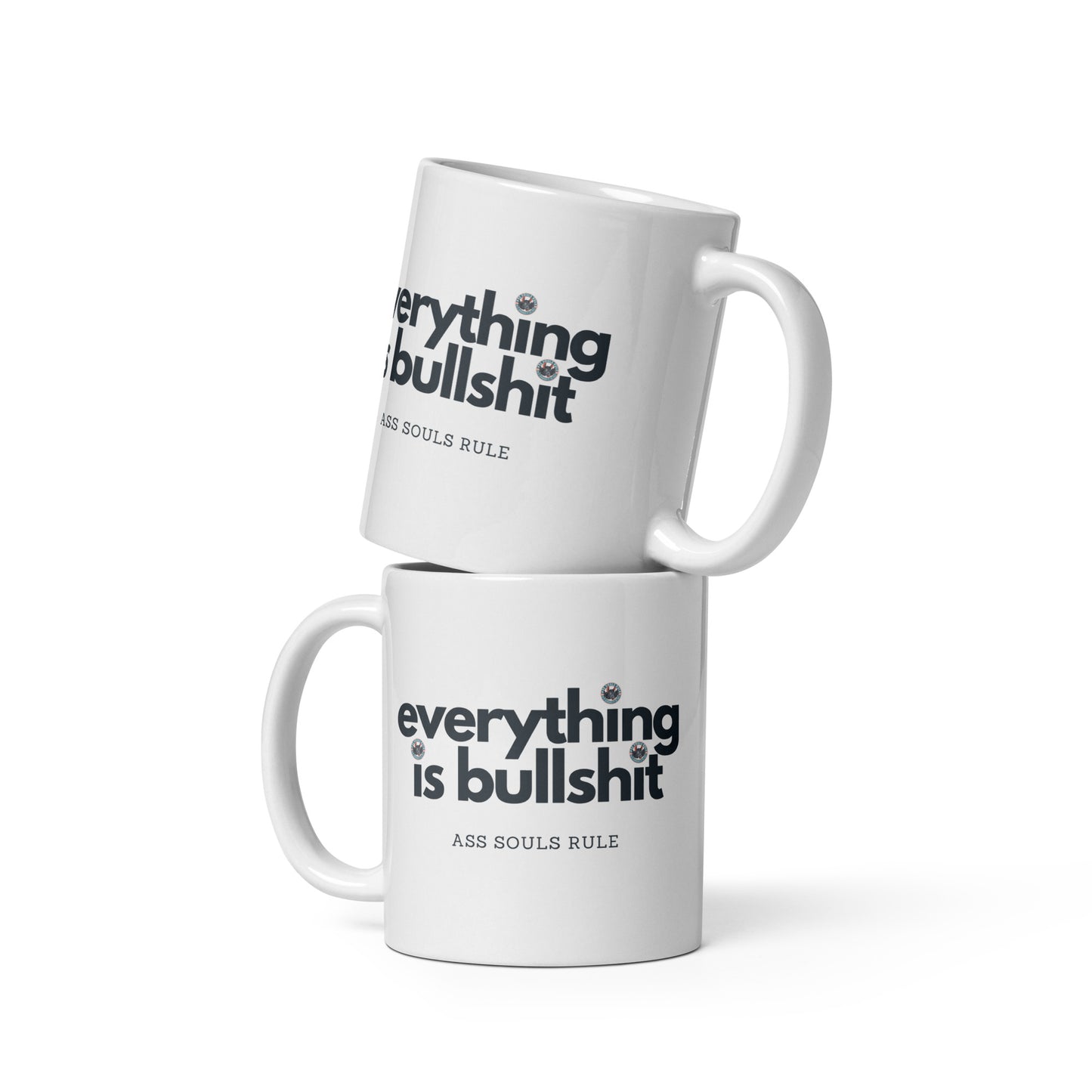 Everything is Bullshit white glossy mug