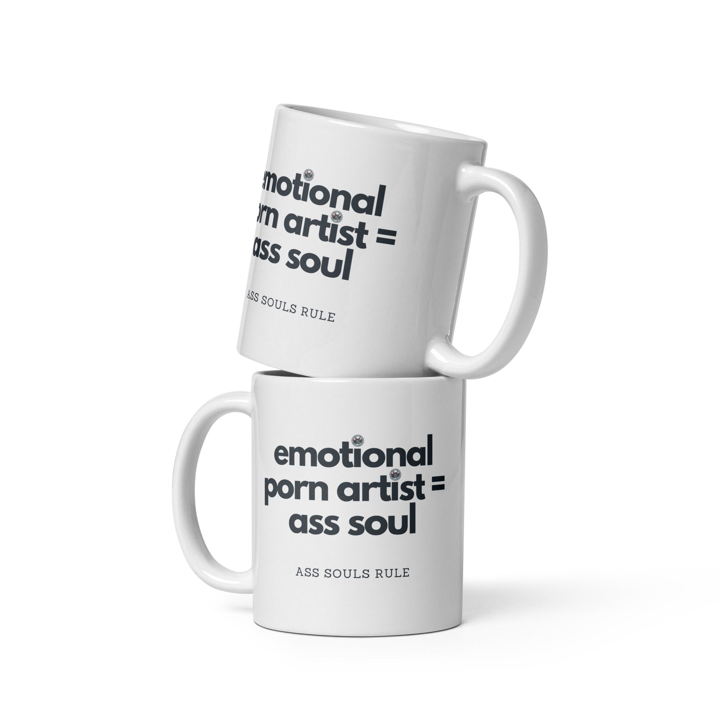 Emotional Porn Artists = Ass Soul white glossy mug