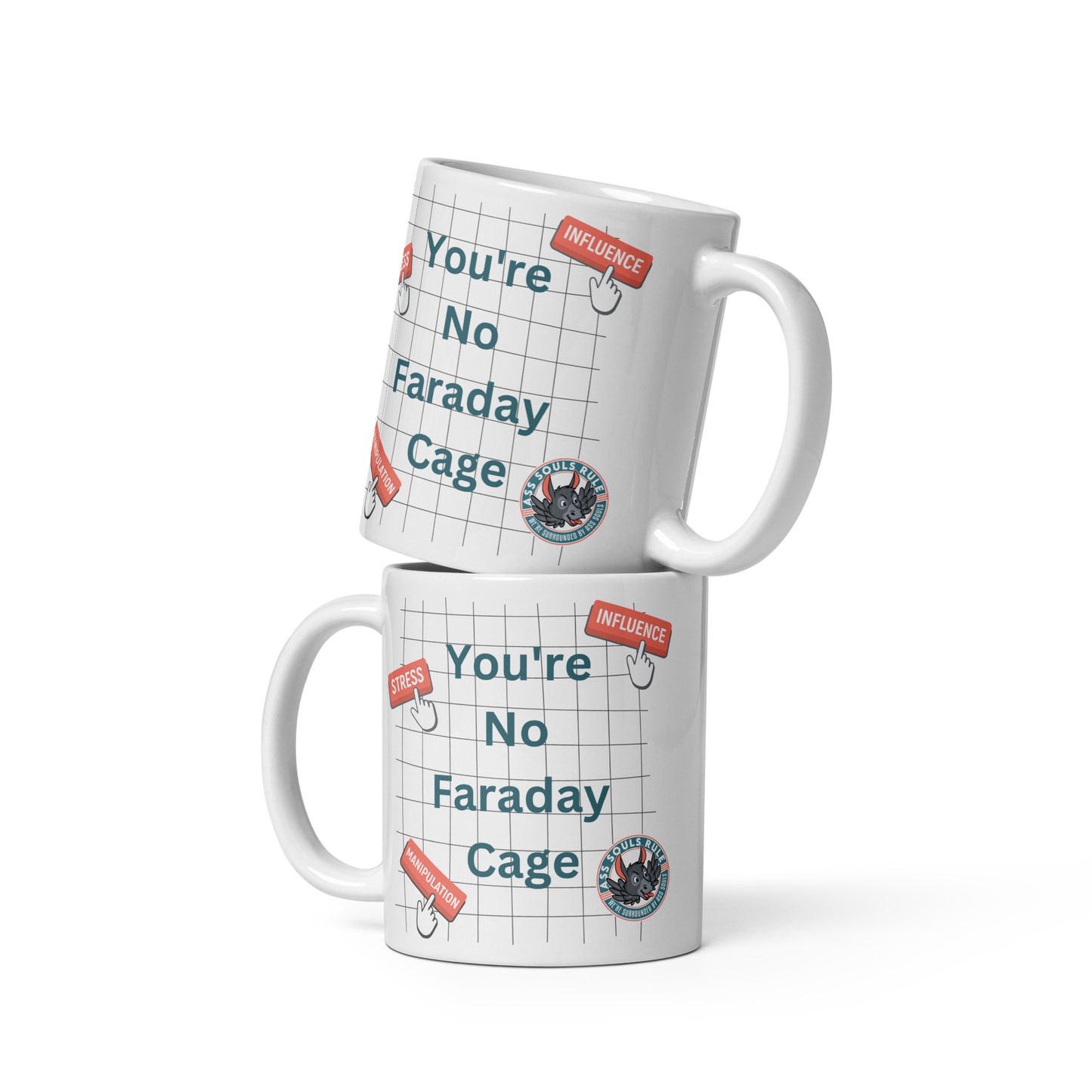 You're No Faraday Cage white glossy mug