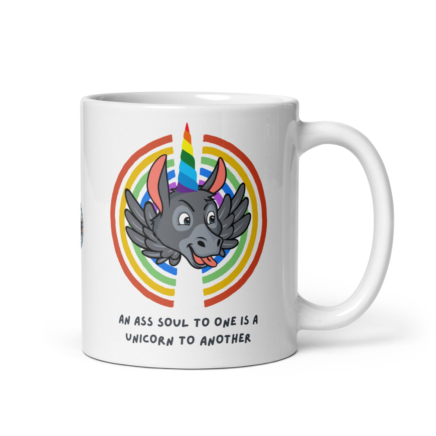 An Ass Soul to One is a Unicorn to Another white glossy mug