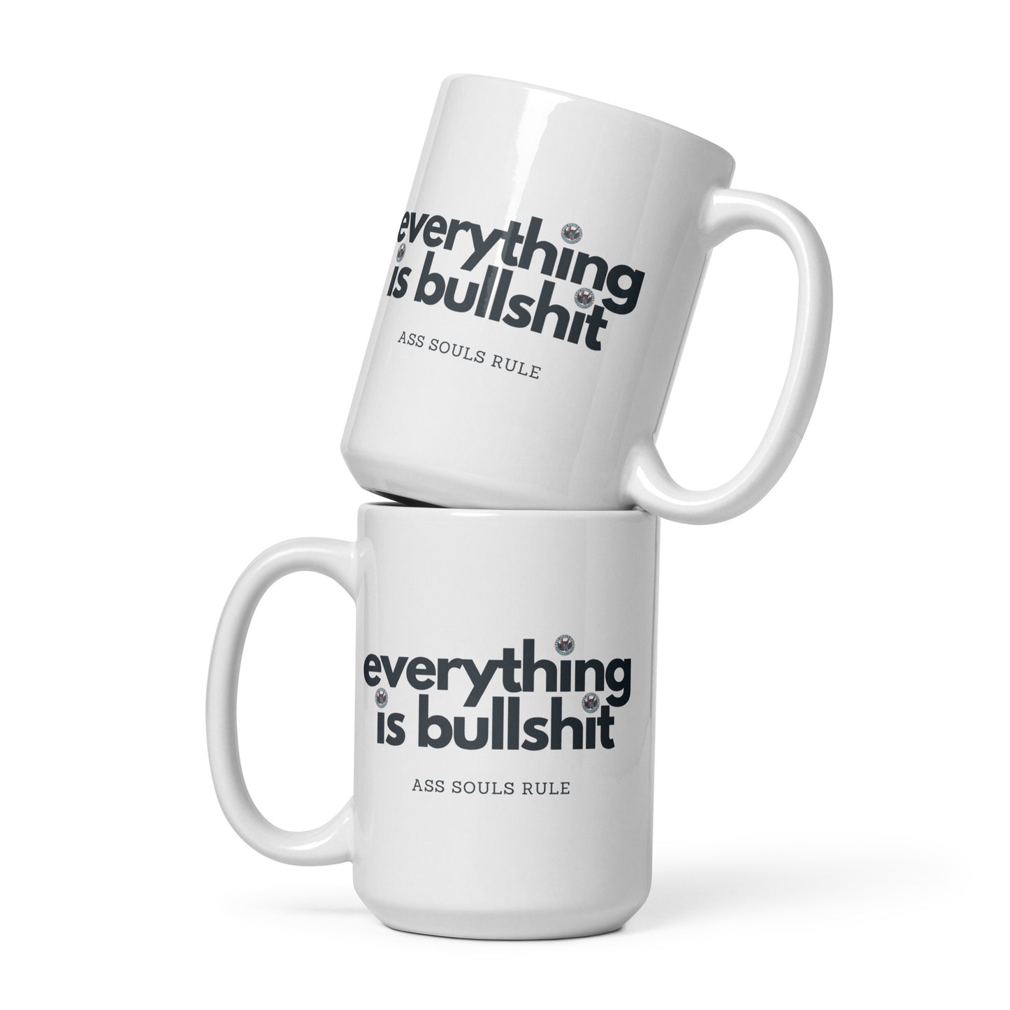 Everything is Bullshit white glossy mug