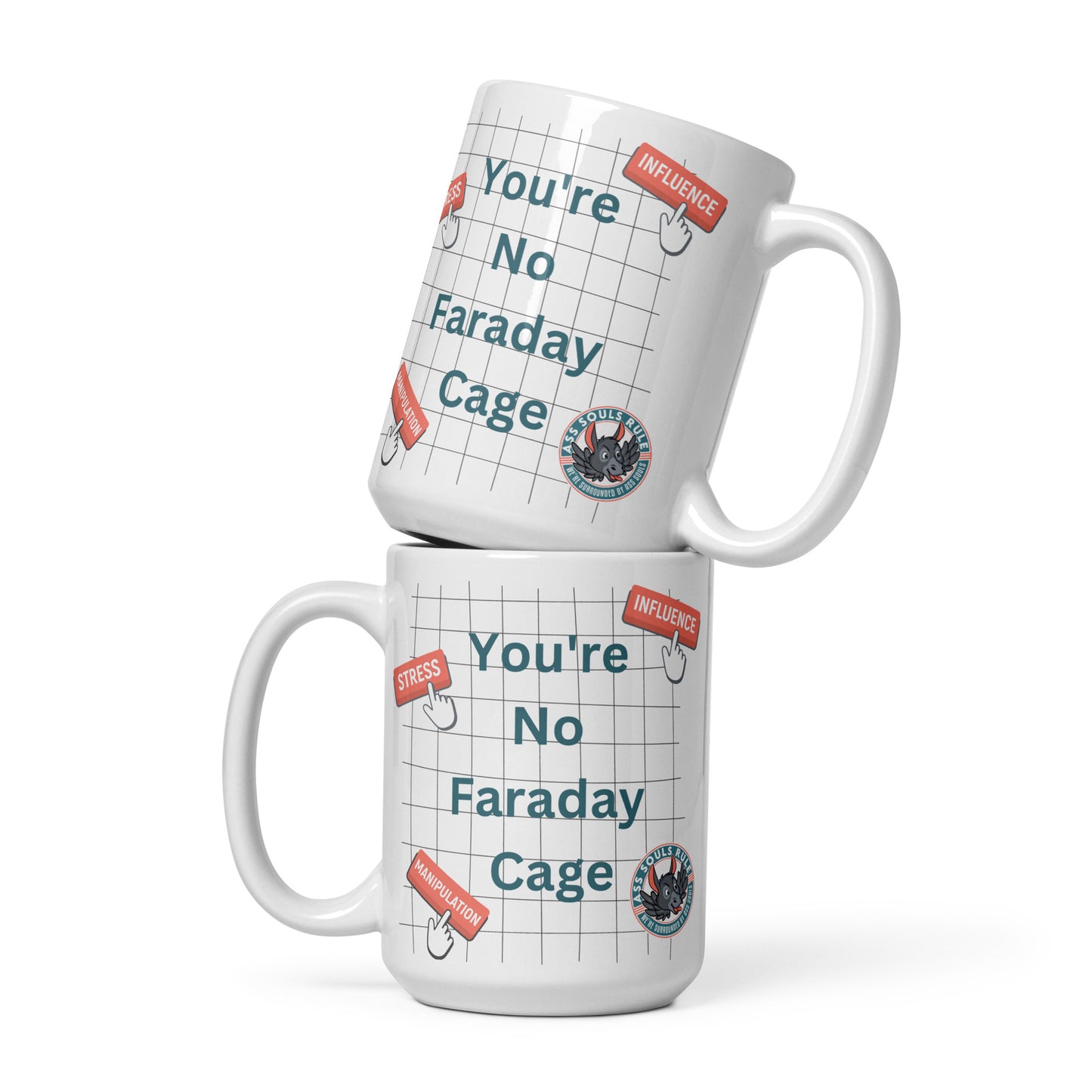 You're No Faraday Cage white glossy mug