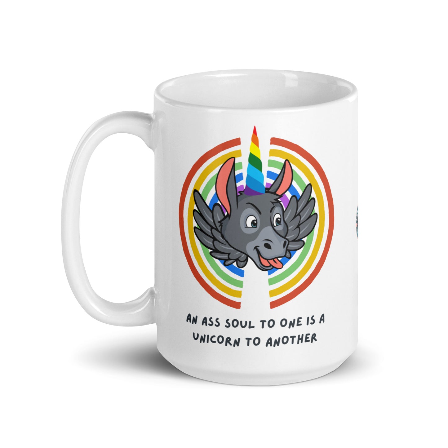 An Ass Soul to One is a Unicorn to Another white glossy mug