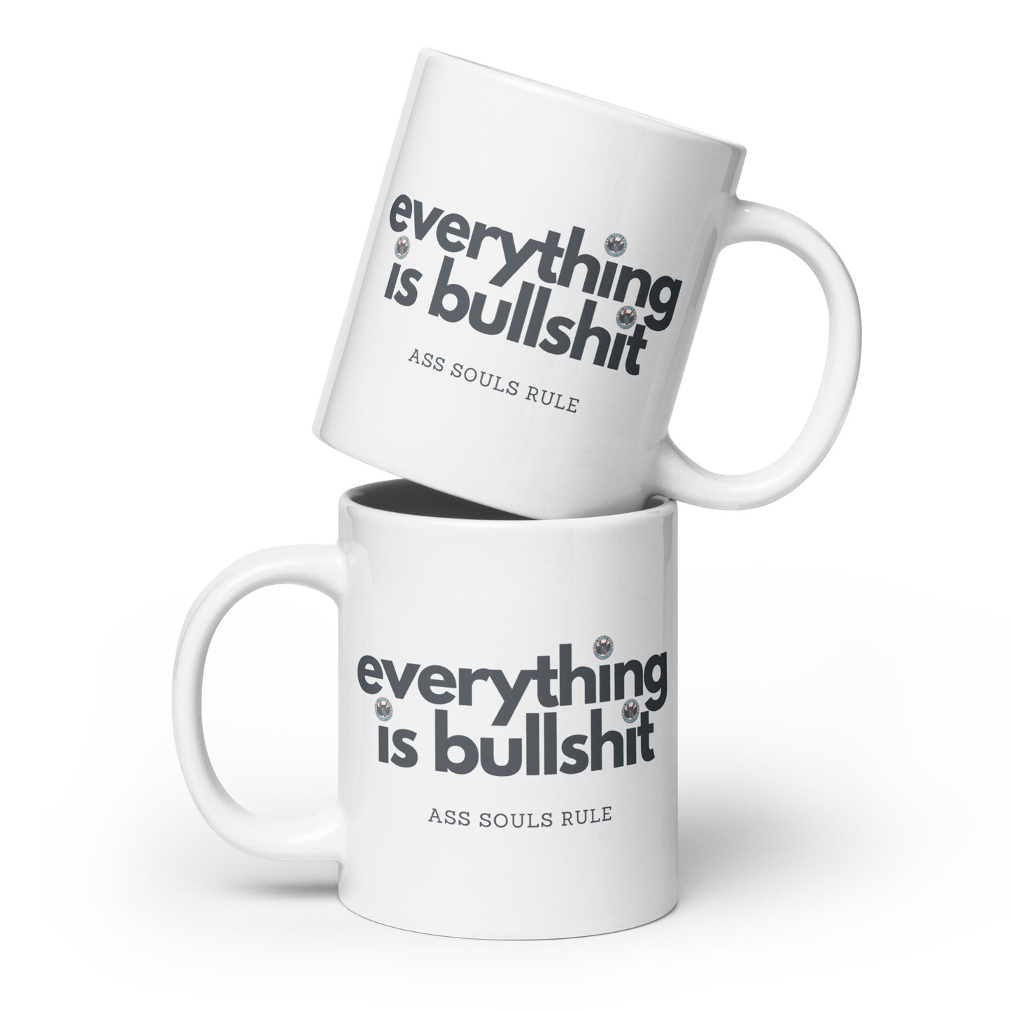 Everything is Bullshit white glossy mug