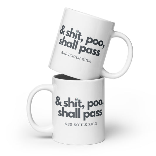 & Shit, Poo, Shall Pass white glossy mug