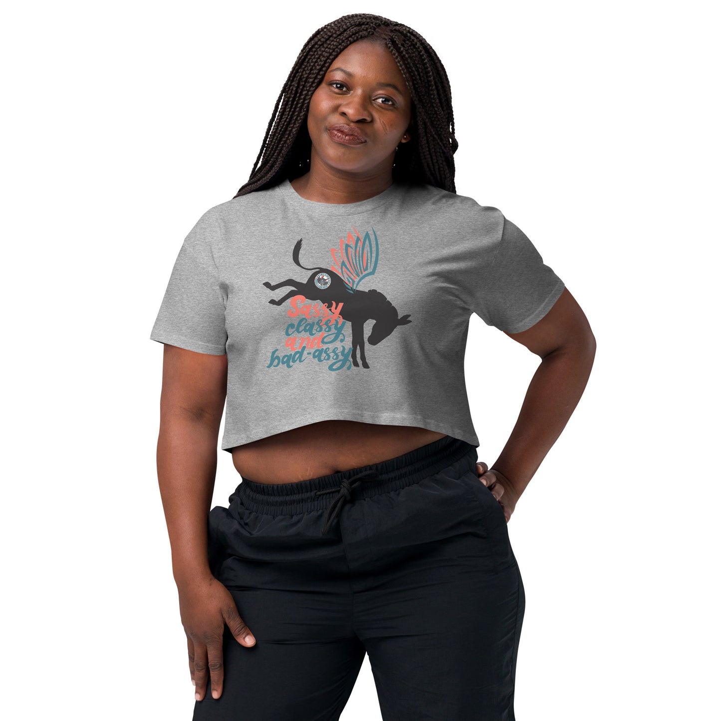 Sassy, Classy, & Bad Assy women’s crop top