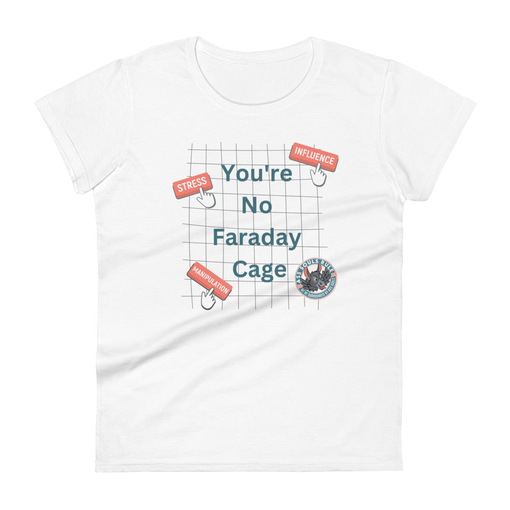 You're No Faraday Cage women's short sleeve t-shirt