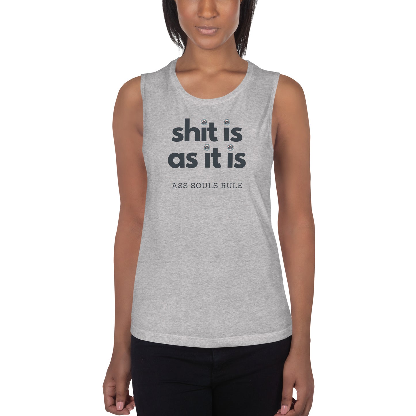 Shit Is As It Is ladies’ muscle tank