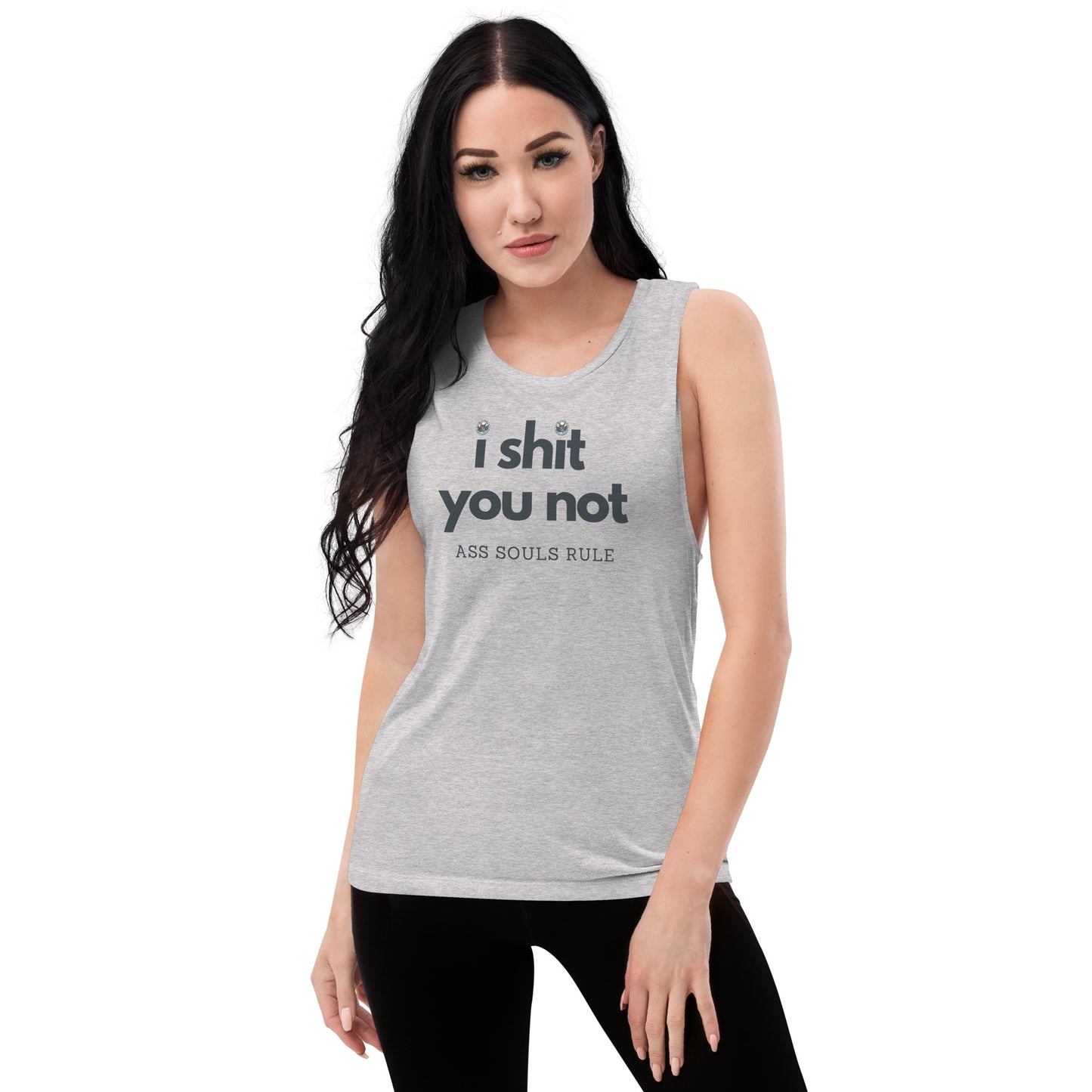 I Shit You Not ladies’ muscle tank