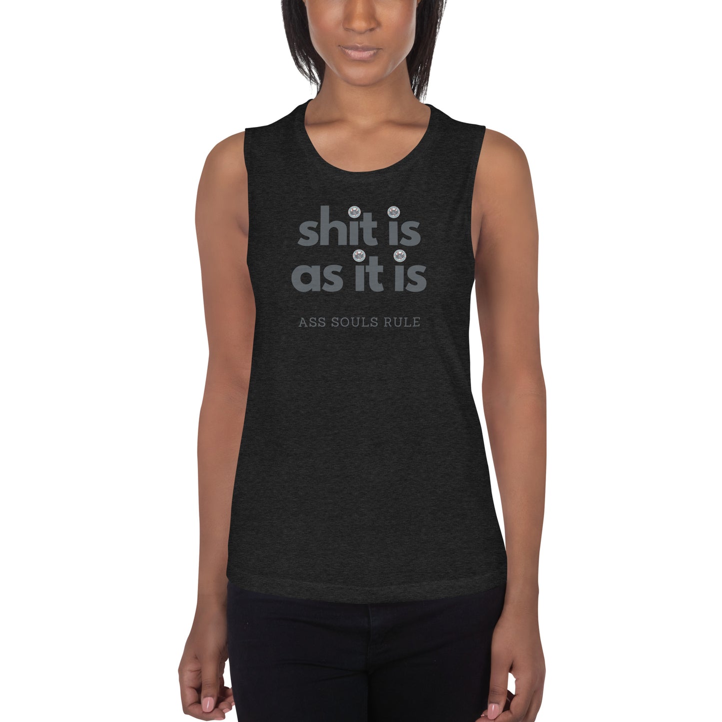 Shit Is As It Is ladies’ muscle tank