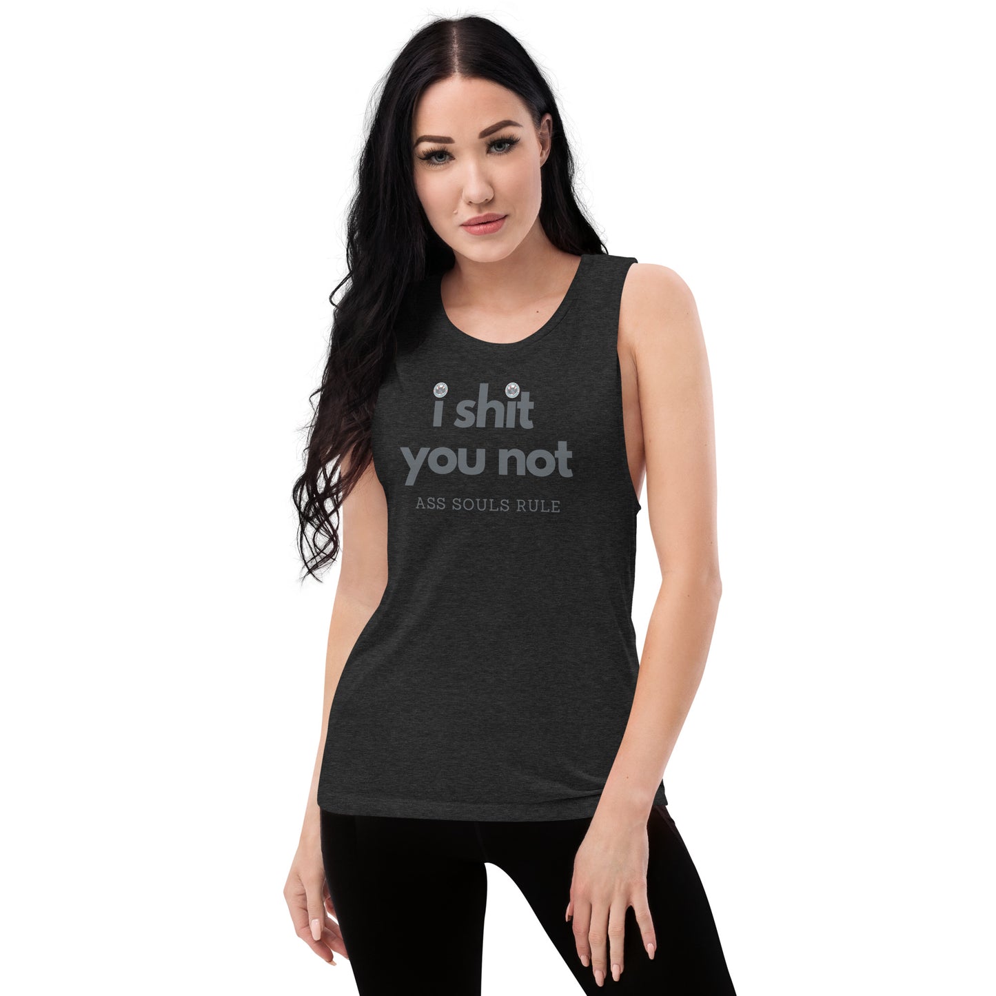 I Shit You Not ladies’ muscle tank