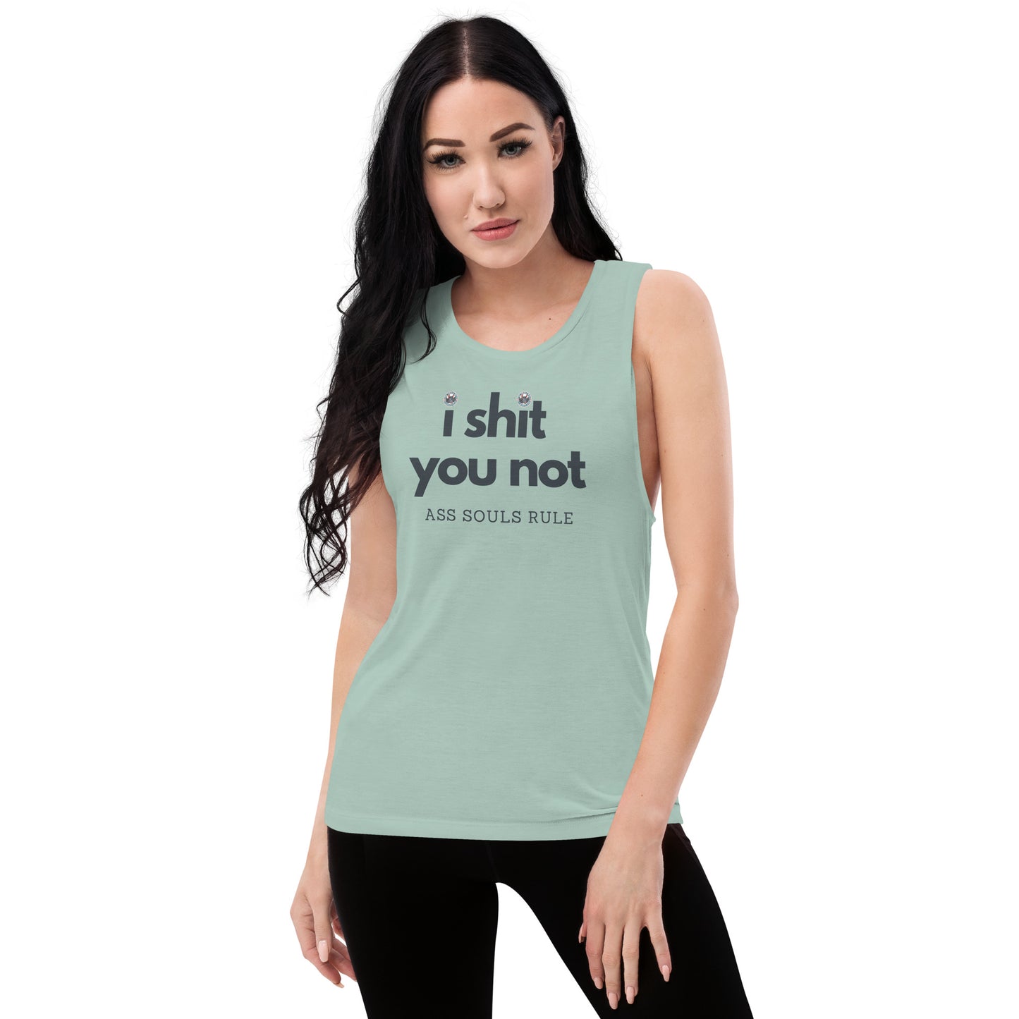 I Shit You Not ladies’ muscle tank