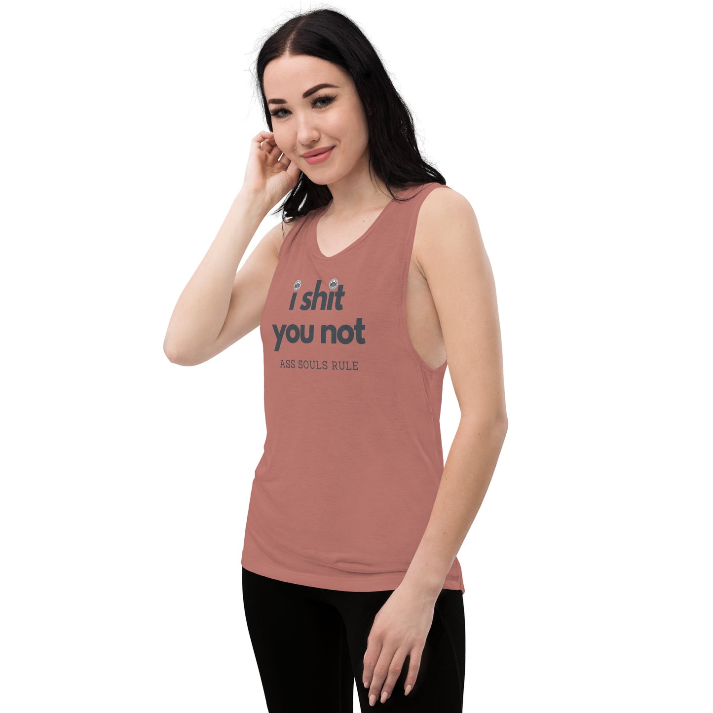 I Shit You Not ladies’ muscle tank