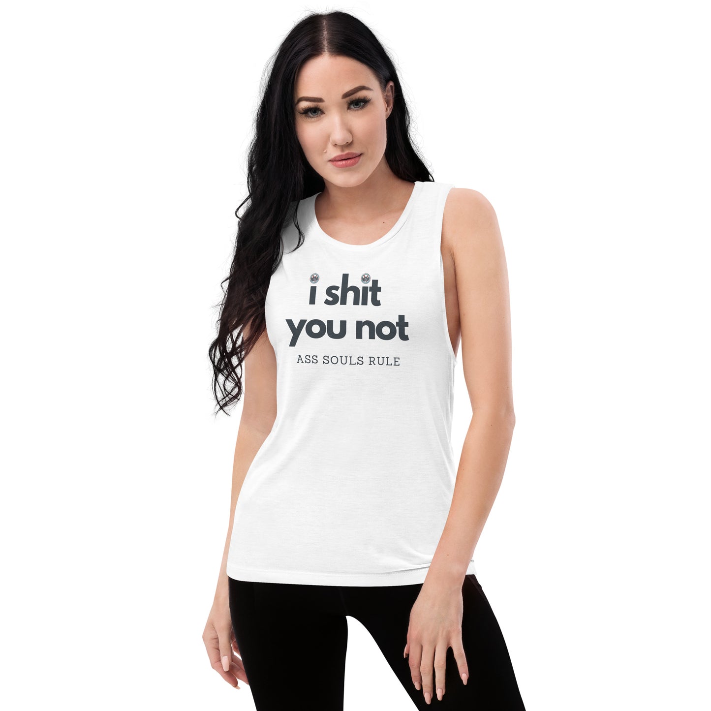 I Shit You Not ladies’ muscle tank