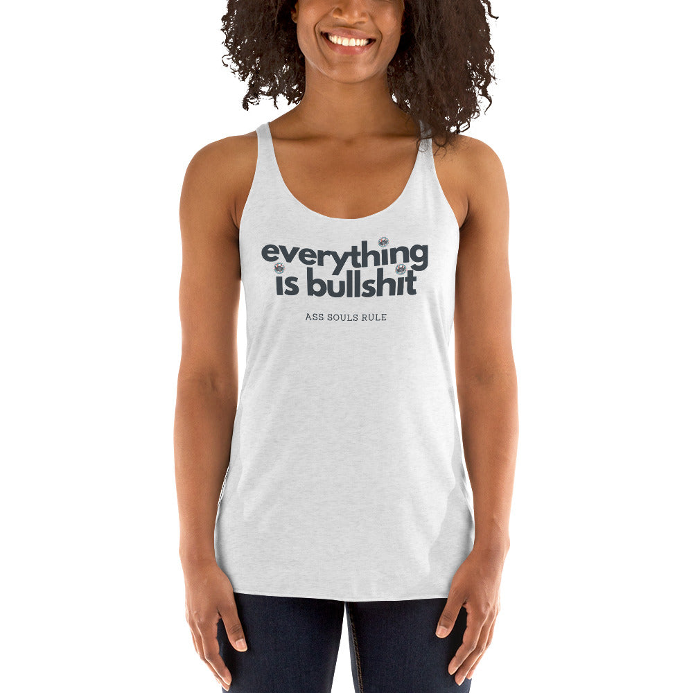 Everything is Bullshit women's racerback tank