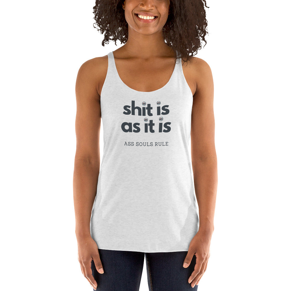 Shit Is As It Is women's racerback tank