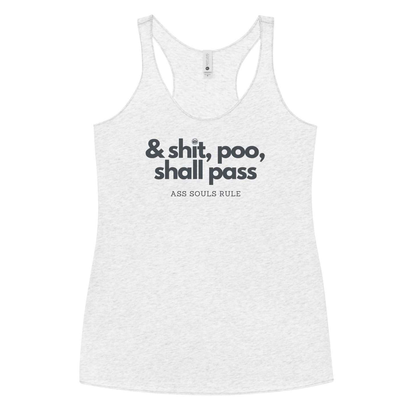 & Shit, Poo, Shall Pass women's Racerback Tank