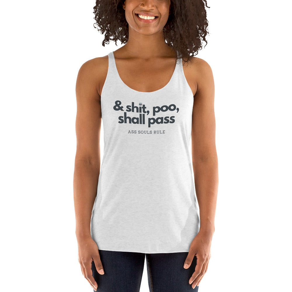 & Shit, Poo, Shall Pass women's Racerback Tank