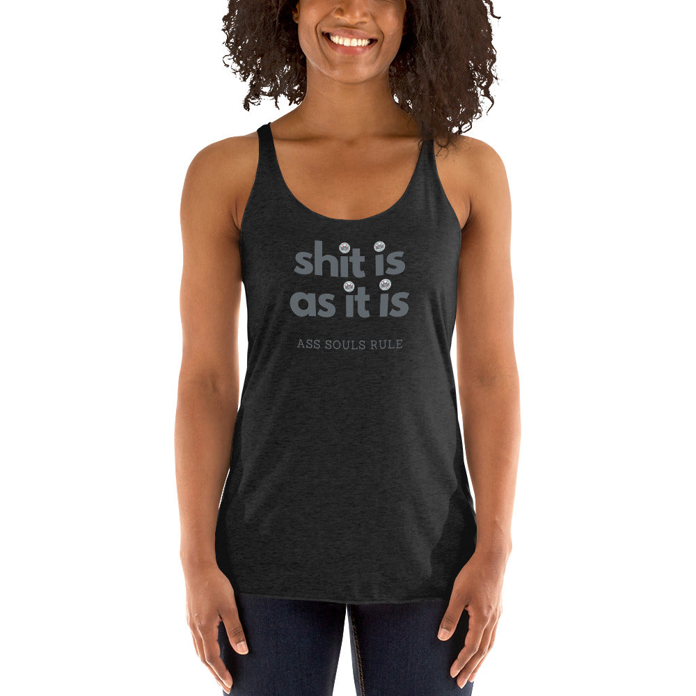 Shit Is As It Is women's racerback tank