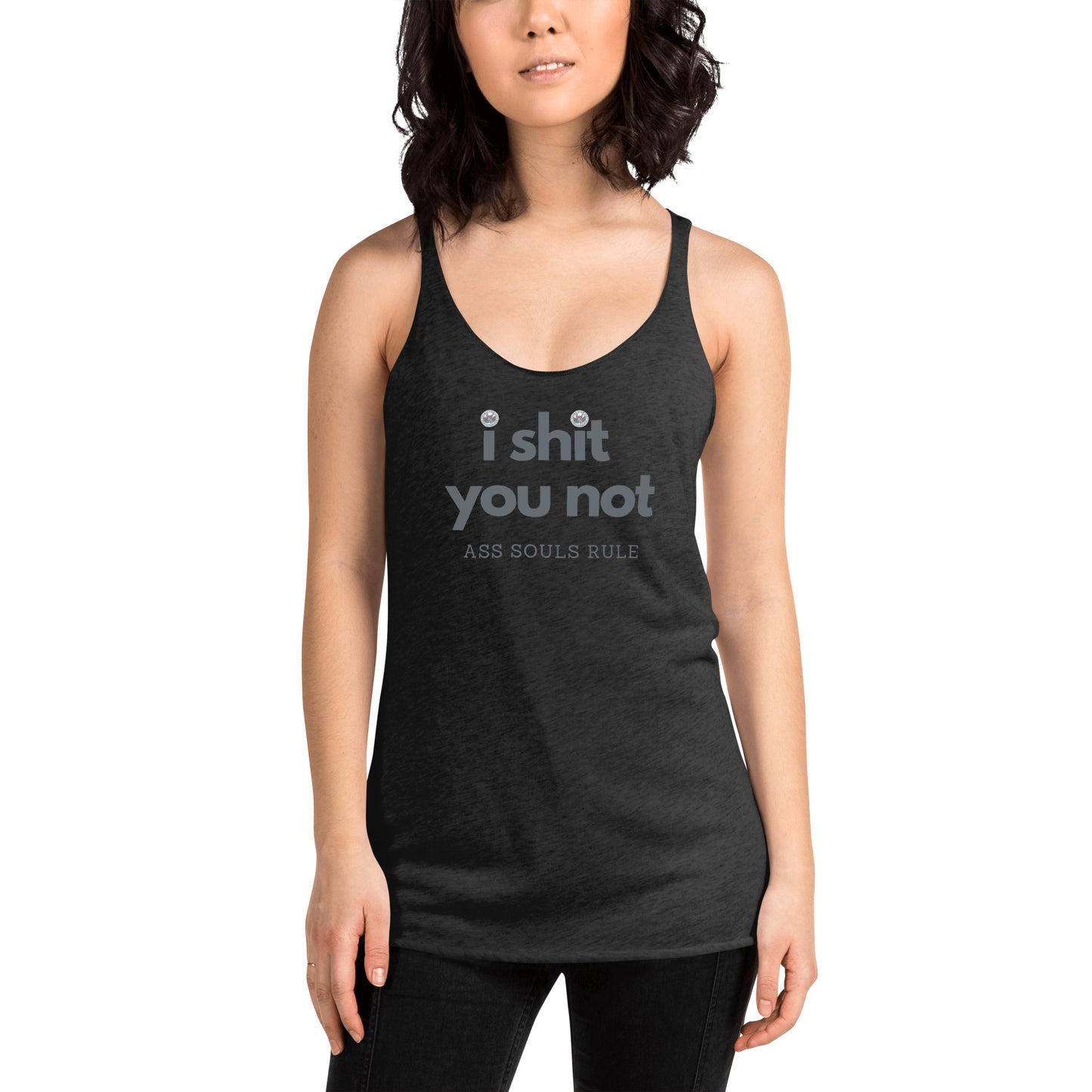 I Shit You Not women's racerback tank