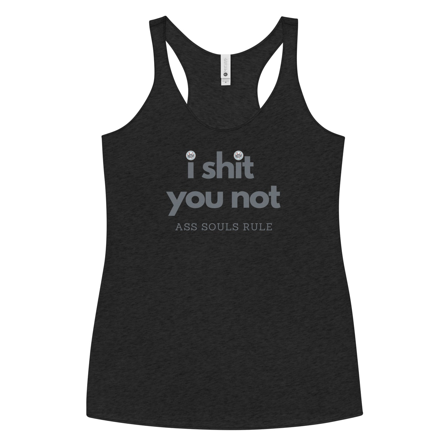 I Shit You Not women's racerback tank