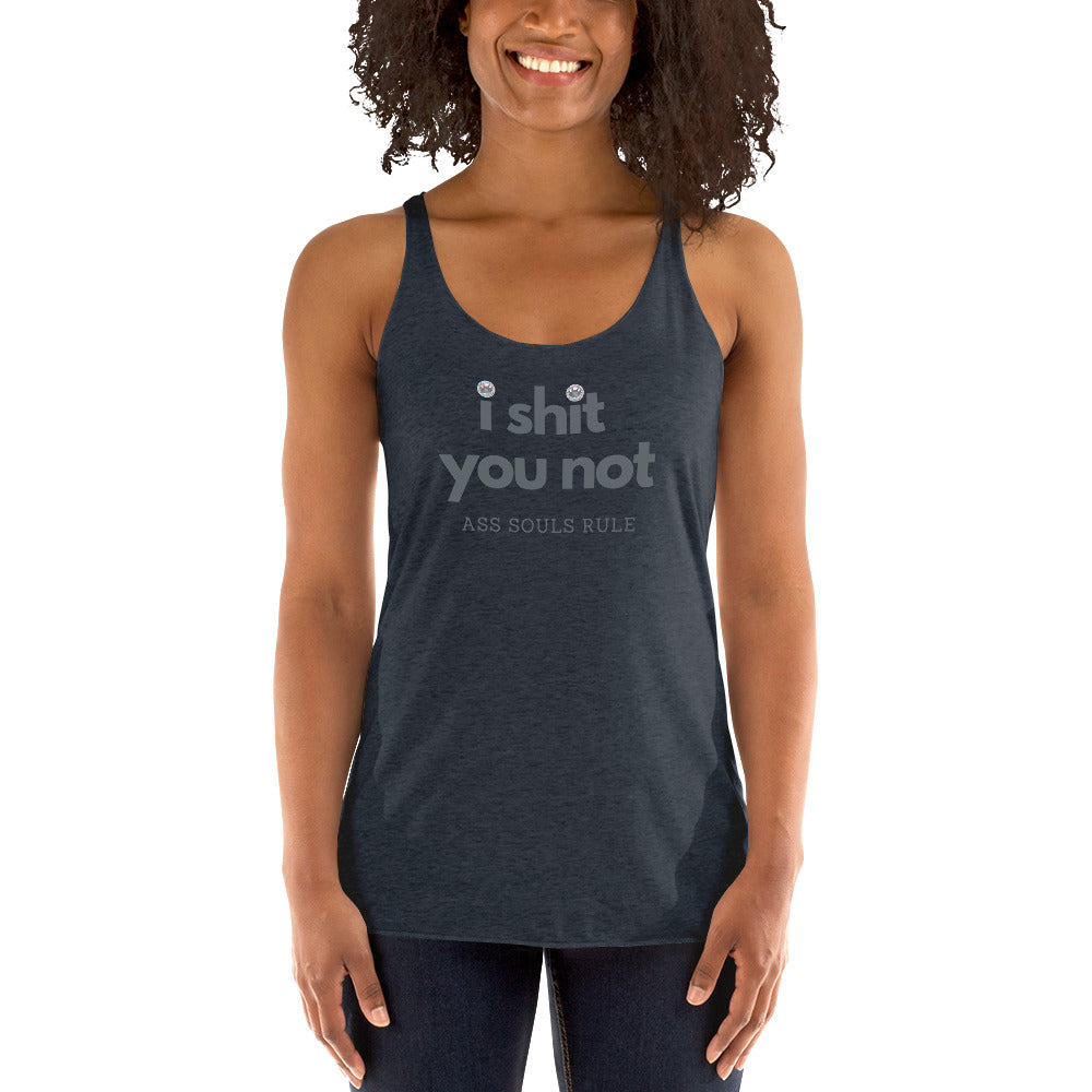 I Shit You Not women's racerback tank