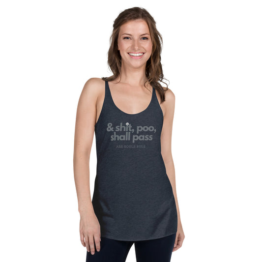 & Shit, Poo, Shall Pass women's Racerback Tank