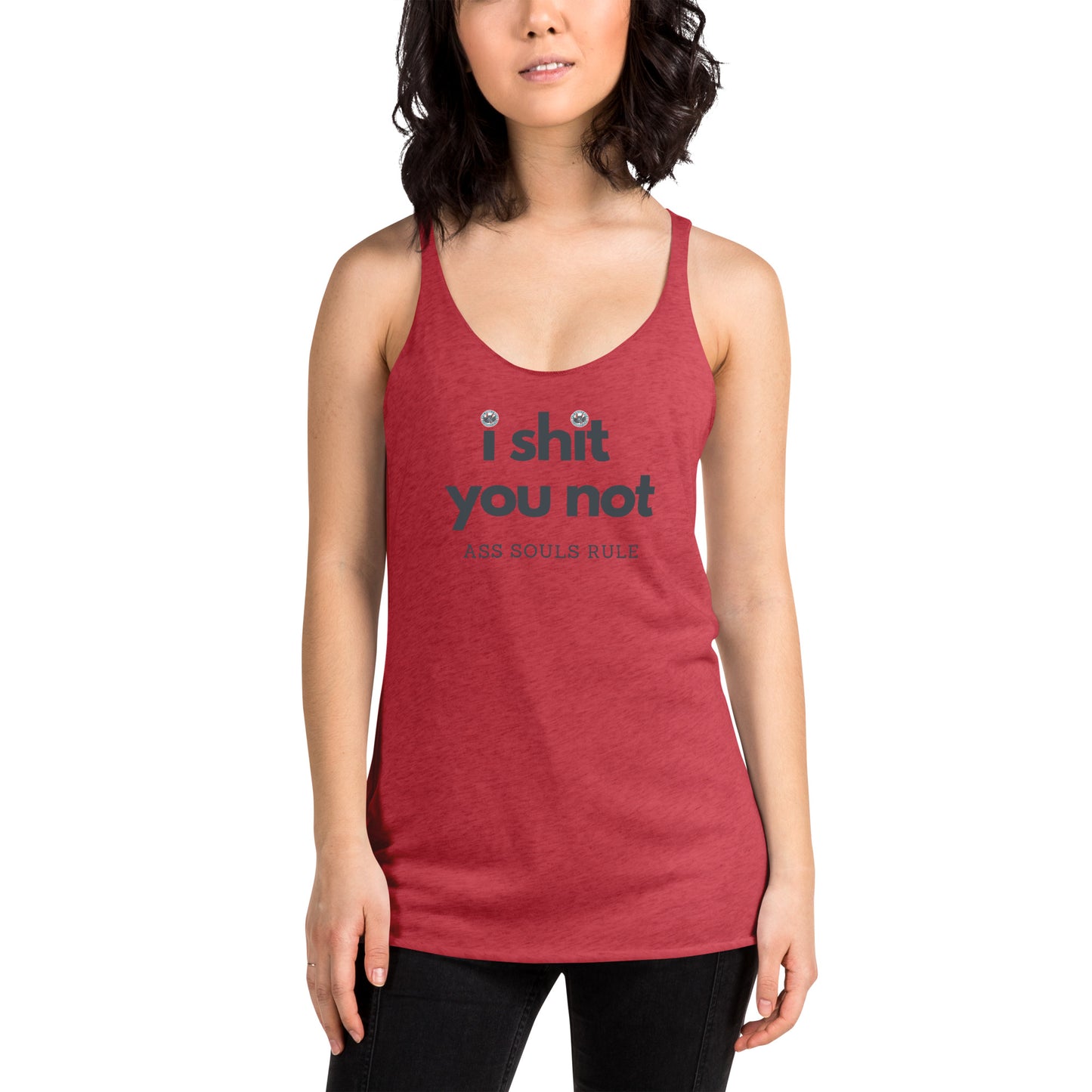 I Shit You Not women's racerback tank