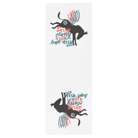 Sassy, Classy, & Bad Assy yoga mat