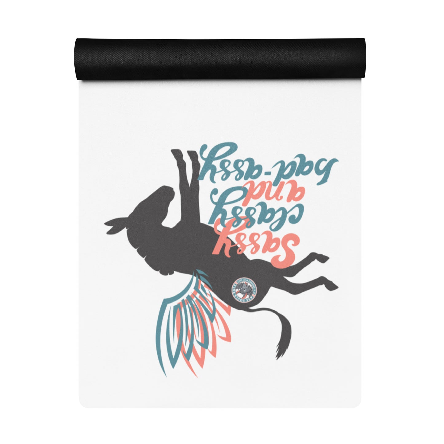 Sassy, Classy, & Bad Assy yoga mat